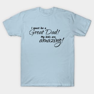 Great Dad! T-Shirt